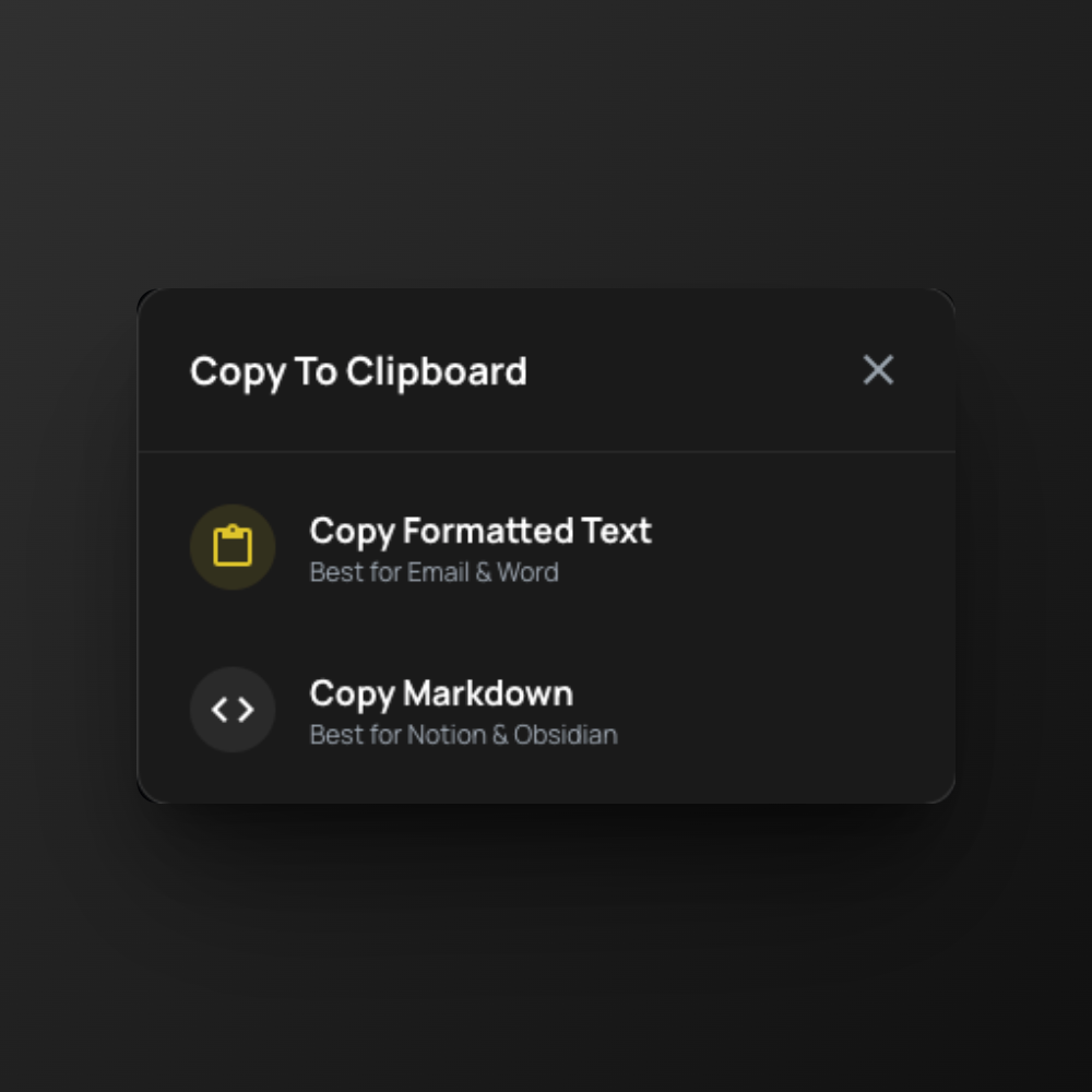 Copy to clipboard: Formatted text for Email & Word, or Markdown for Notion & Obsidian